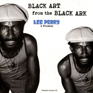 Lee Perry & Friends - Musta taide mustasta arkista