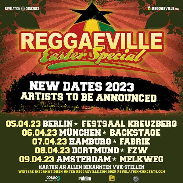 REGGAEVILLE EASTER SPECIAL 2023 ✘ All Artists To Be Announced... TICKETS VALID FOR 2023 Tickets already purchased for the canceled 2020, 2021 and 2022 dates remain valid for the Reggaeville Easter Special 2023!